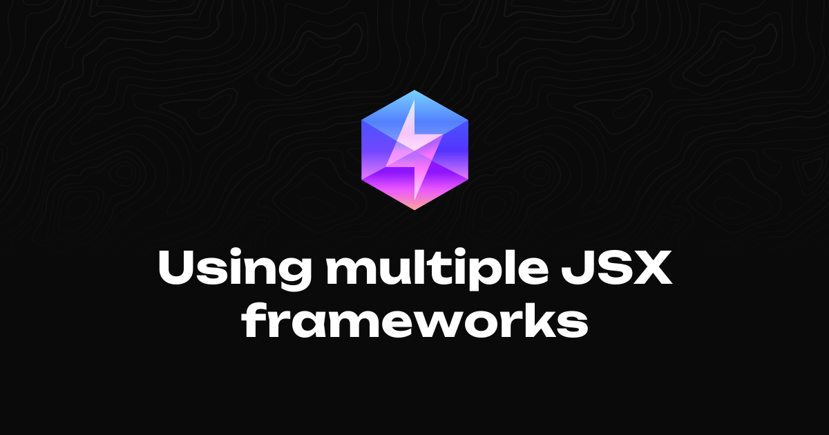 Using multiple JSX frameworks — Qwik + Astro